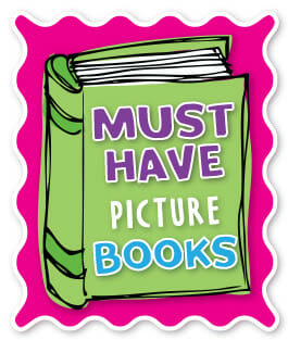 Must Have Picture Books