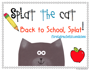 Splat the Cat.. Back to School, Splat! First Day Freebie Pack
